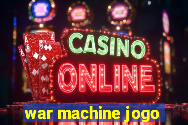 war machine jogo