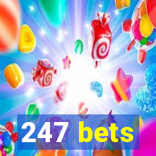 247 bets