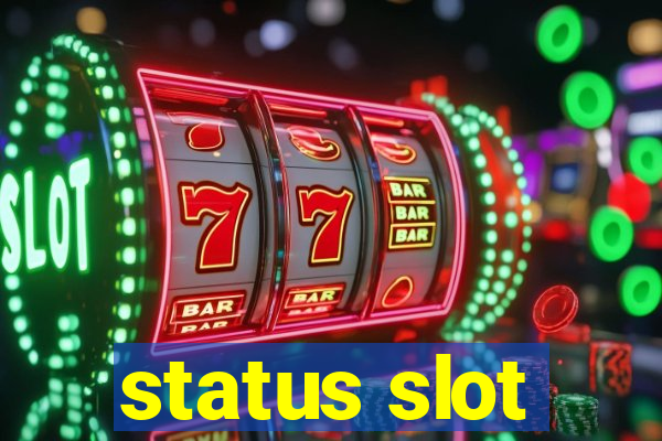 status slot