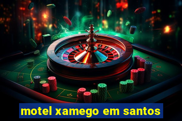 motel xamego em santos