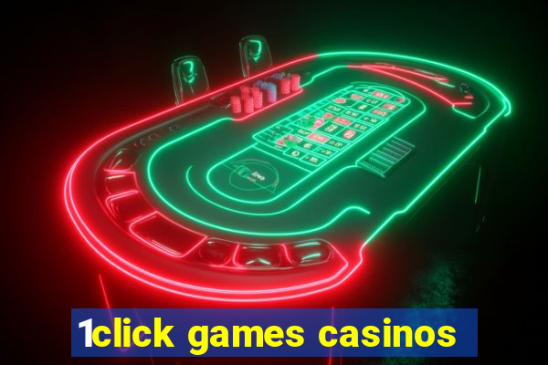 1click games casinos