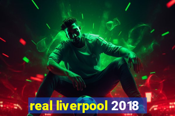 real liverpool 2018