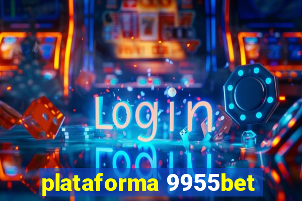 plataforma 9955bet