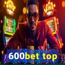 600bet top