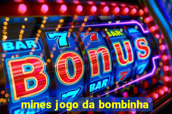 mines jogo da bombinha