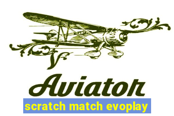 scratch match evoplay