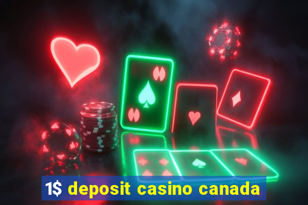 1$ deposit casino canada