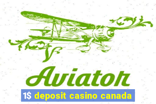 1$ deposit casino canada