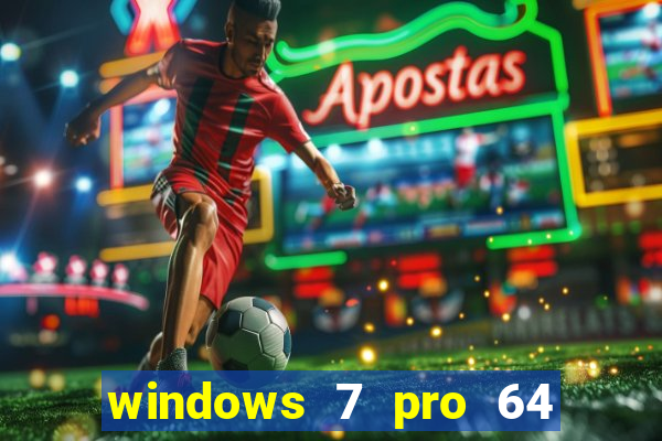 windows 7 pro 64 bits iso download