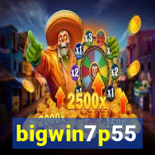 bigwin7p55