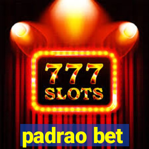 padrao bet