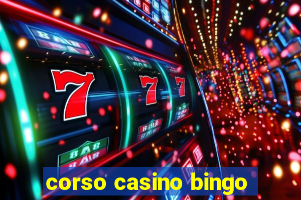 corso casino bingo