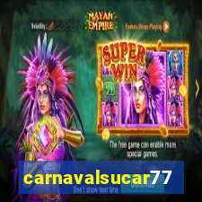 carnavalsucar777