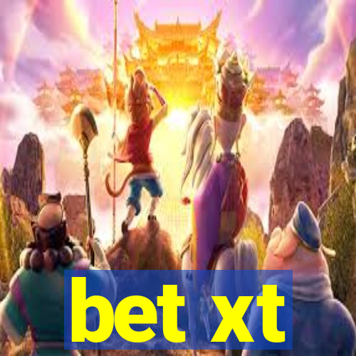 bet xt