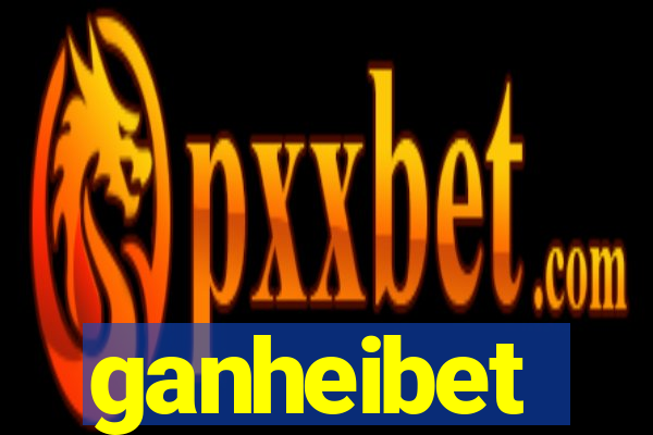 ganheibet