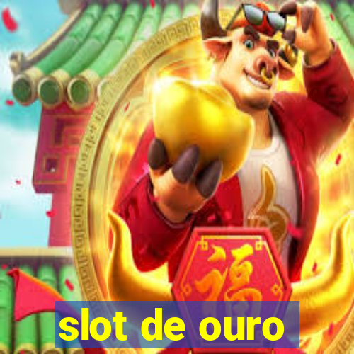 slot de ouro