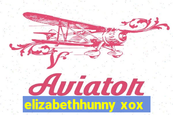 elizabethhunny xox