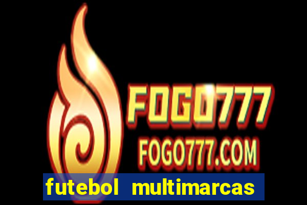 futebol multimarcas ao vivo