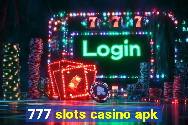 777 slots casino apk