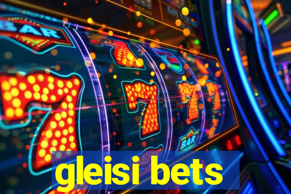 gleisi bets