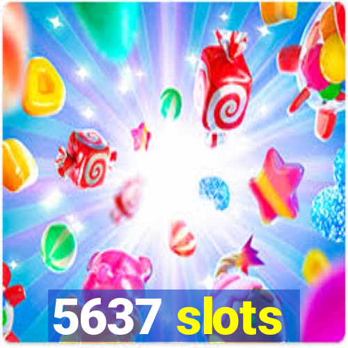 5637 slots