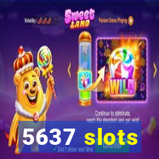 5637 slots