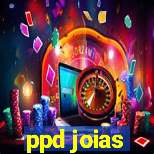 ppd joias