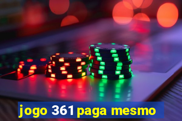 jogo 361 paga mesmo