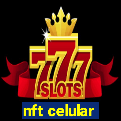 nft celular