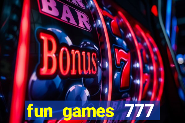 fun games 777 casino online