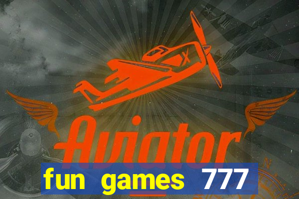 fun games 777 casino online