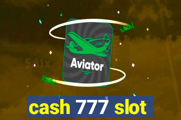 cash 777 slot