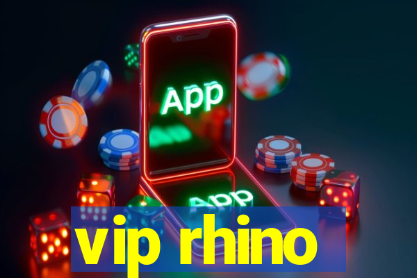 vip rhino