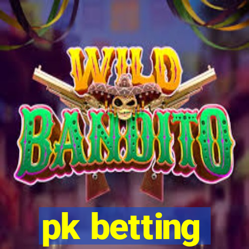 pk betting