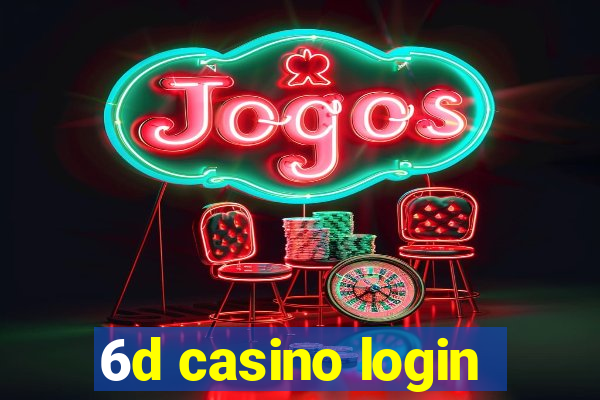 6d casino login