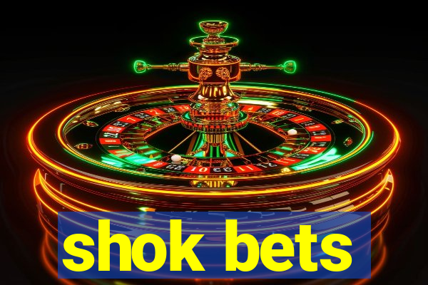 shok bets