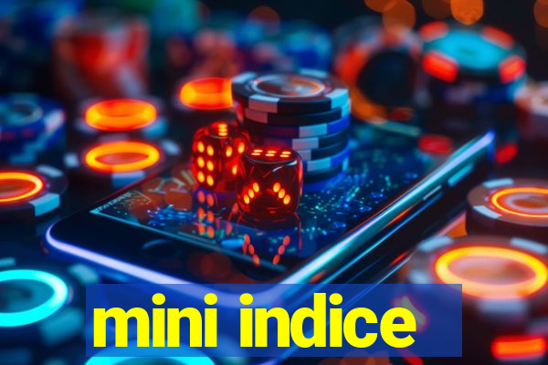 mini indice