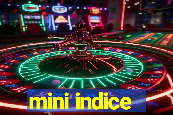 mini indice