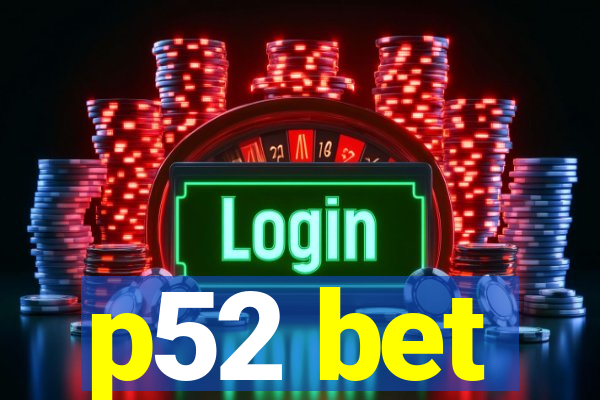 p52 bet