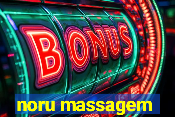 noru massagem