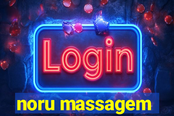 noru massagem