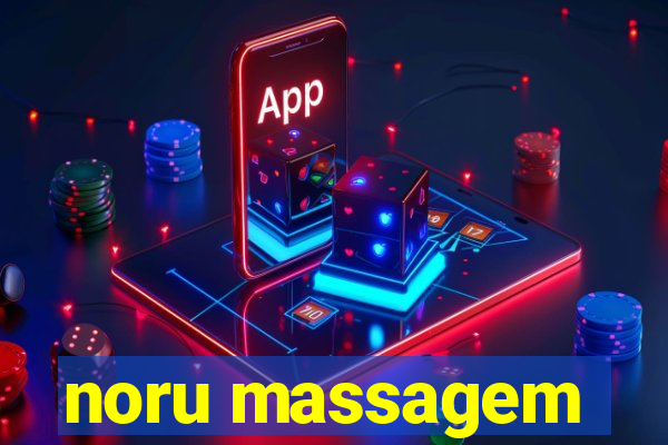 noru massagem