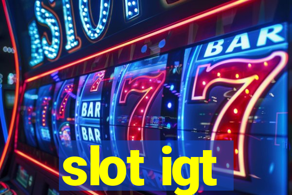 slot igt