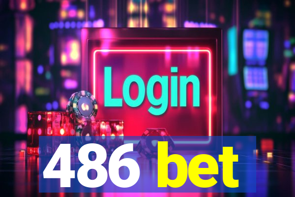 486 bet