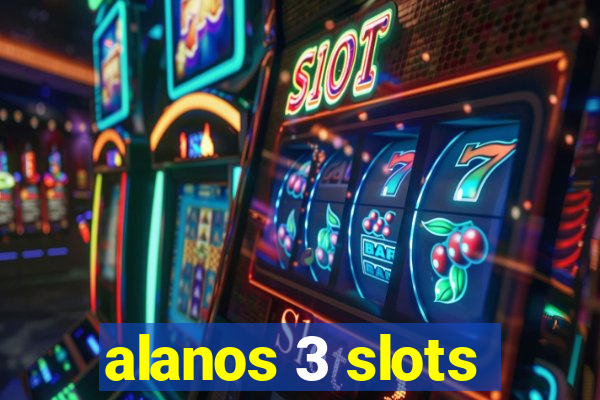 alanos 3 slots