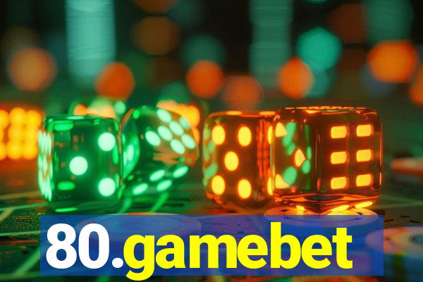 80.gamebet