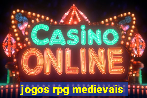 jogos rpg medievais