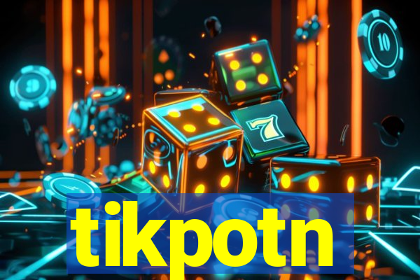 tikpotn