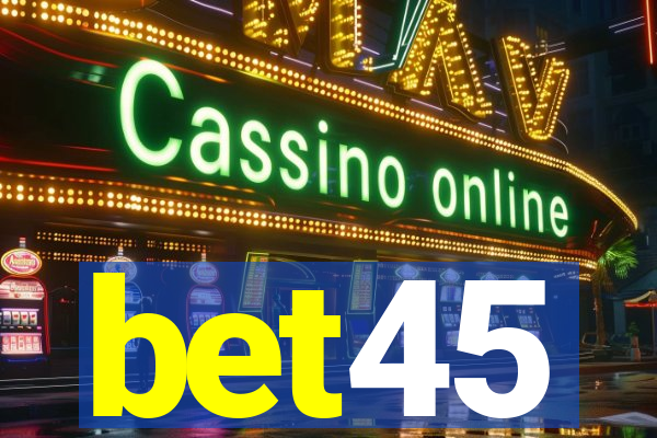 bet45