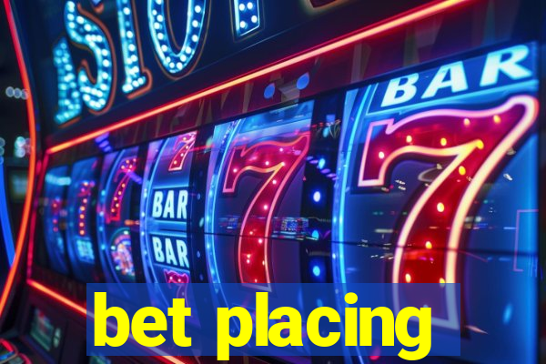 bet placing